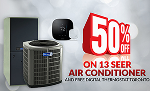 Buy High Efficiency American Standard Furnace and get 50% off 13 SEER Air Conditioner and FREE Digital Thermostat Toronto